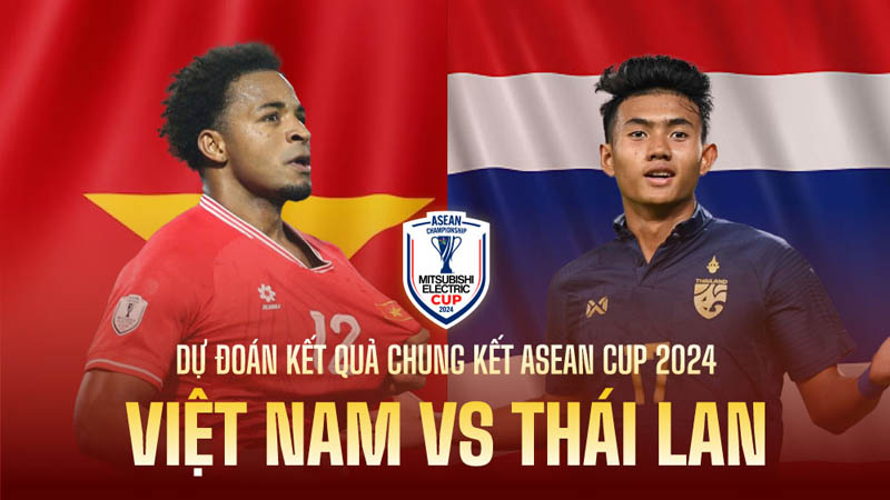 Nhận định trận đấu Việt Nam vs Thái lan ngày 02/01/2025 cùng CakhiaTV